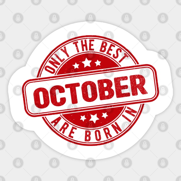 only the best are born in October Sticker by HB Shirts